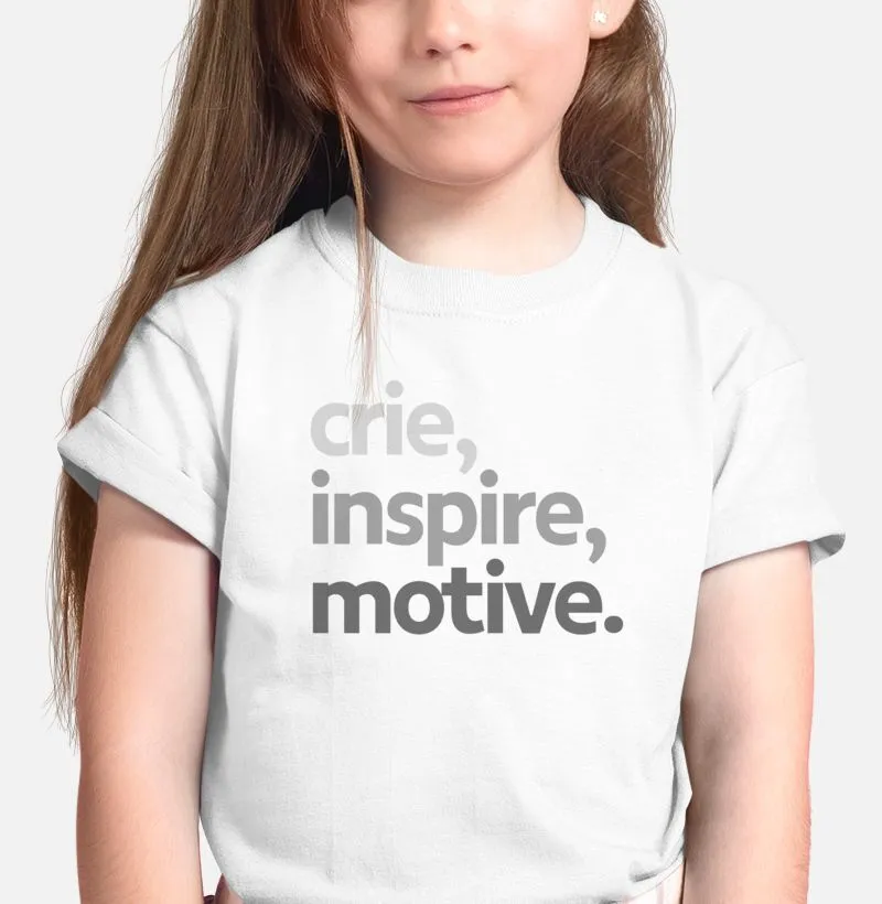 Camiseta CRIE, INSPIRE, MOTIVE.