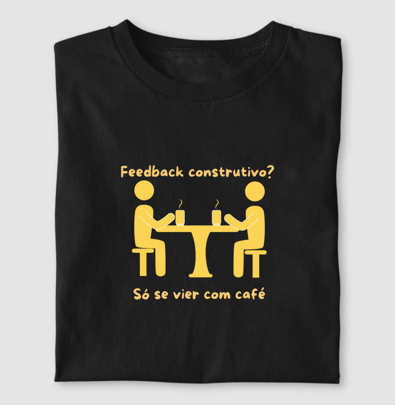 Feedback construtivo? Só se vier com café