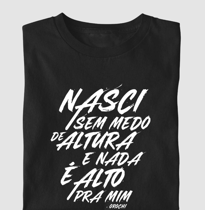 Nasci sem medo de altura - Orochi