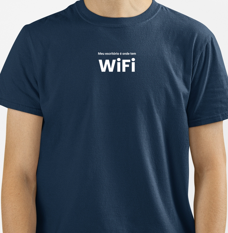 Meu Escritório É Onde Tem WiFi - Masculina