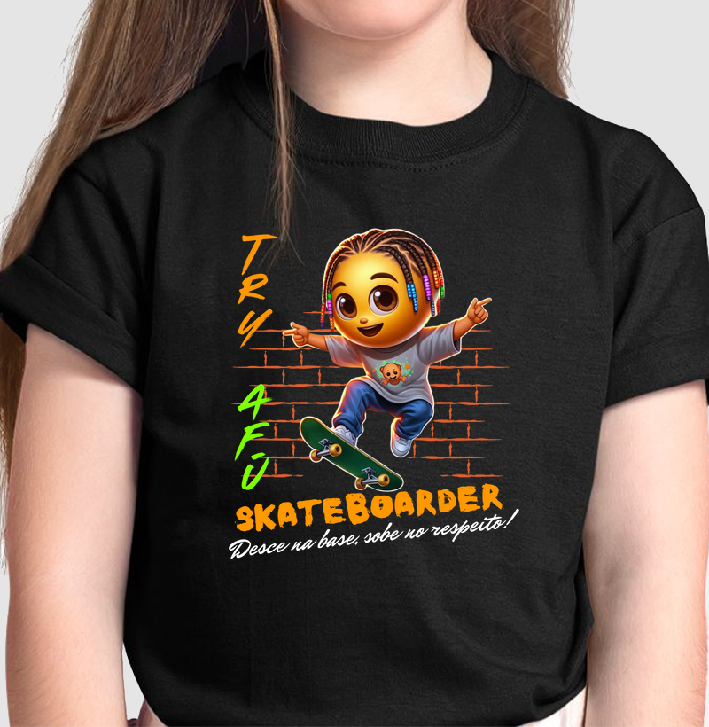 🔥🛹Camiseta Infantil Estampa Exclusiva Try Afú -"SkateBoarder Desce na Base, Sobe no Respeito!" 🛹🔥