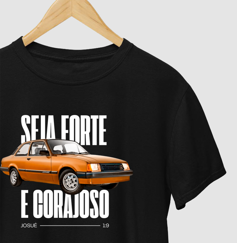 Chevette, Forte e corajoso