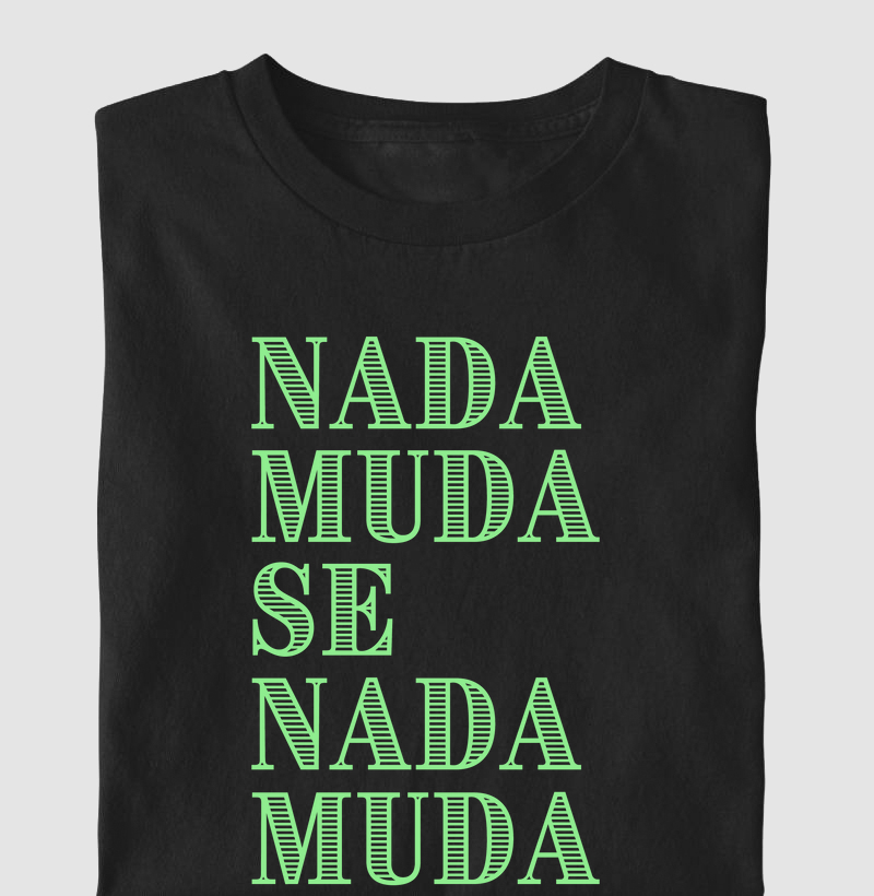 NADA MUDA SE NADA MUDA - L