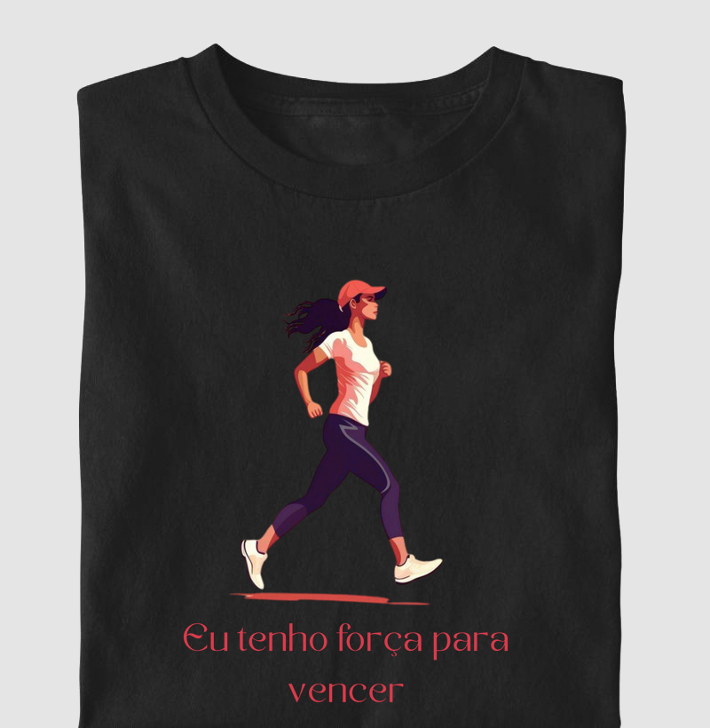 Camisa Eu tenho a força para vencer