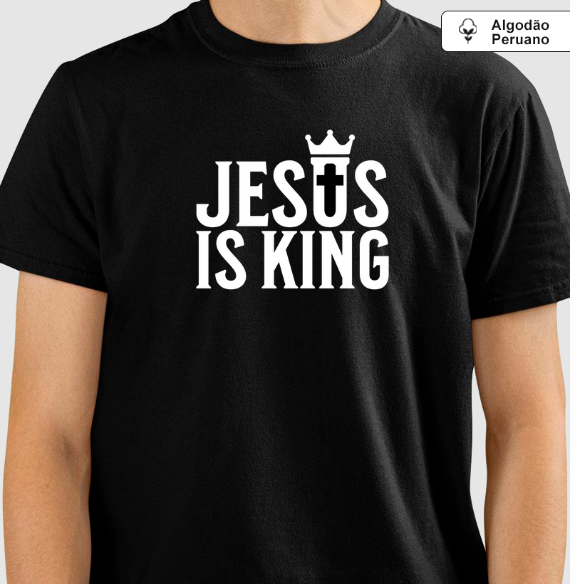Jesus é Rei: Camiseta em Algodão Peruano - Uma Estampa de Fé e Inspiração