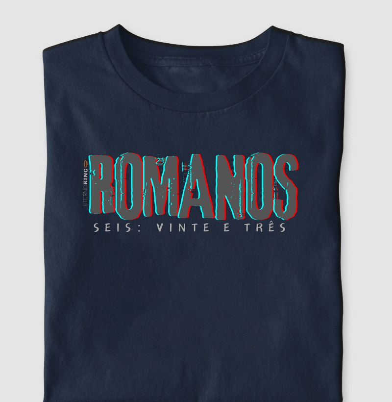 Camiseta cristã marca Eterno King com frases de fé "ROMANOS 6:23"