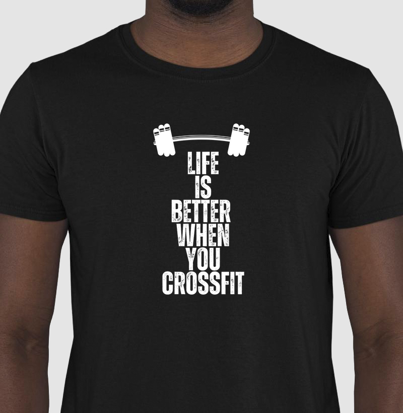 Camiseta Life is better when you crossfit