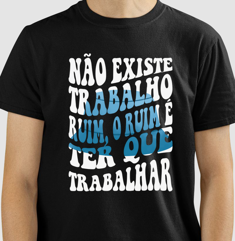 Ruim é ter que trabalhar