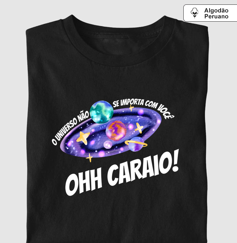 O UNIVERSO NÃO SE IMPORTA COM VOCÊ