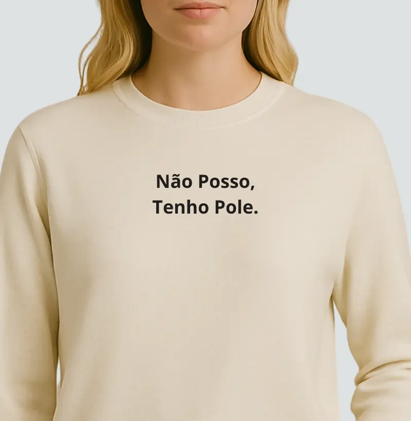 NÃO POSSO, TENHO POLE.