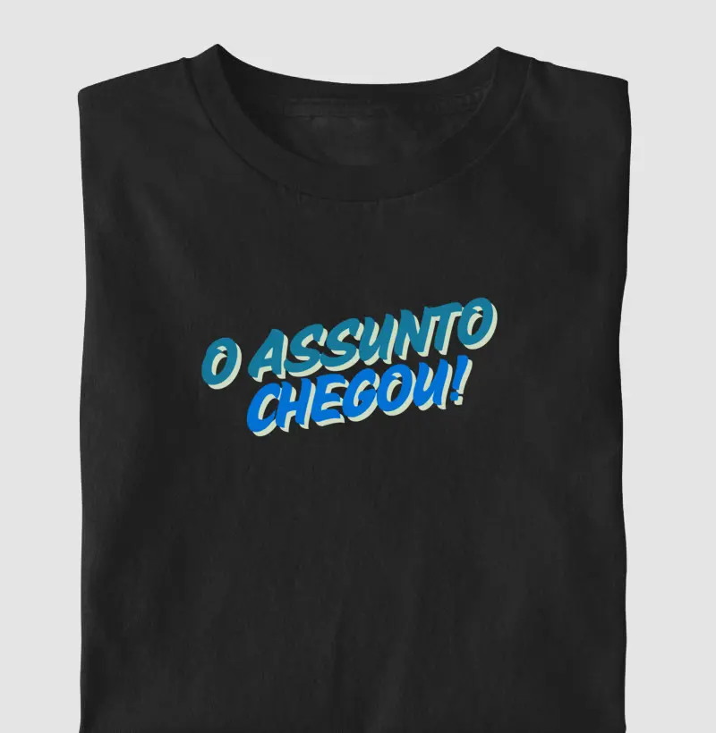 “O Assunto Chegou”