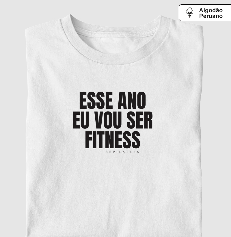 Esse ano eu vou ser fitness