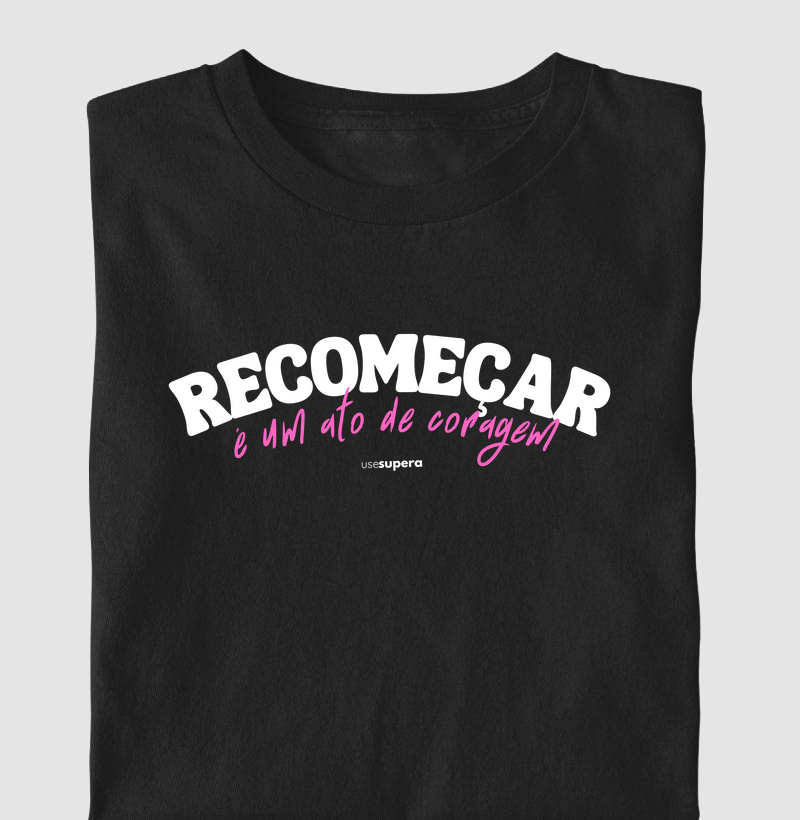 "Recomeçar é um ato de coragem"