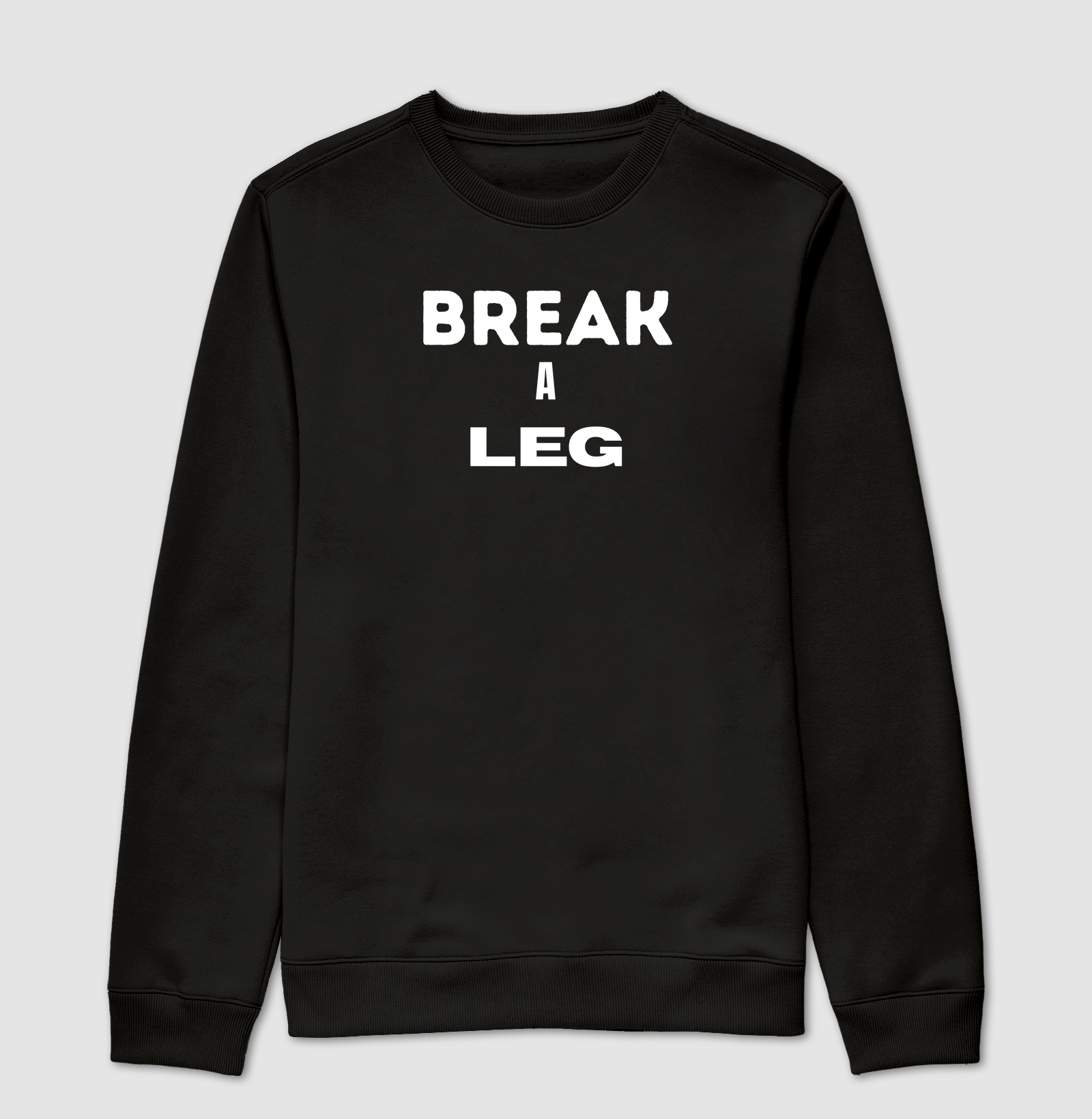 BREAK A LEG