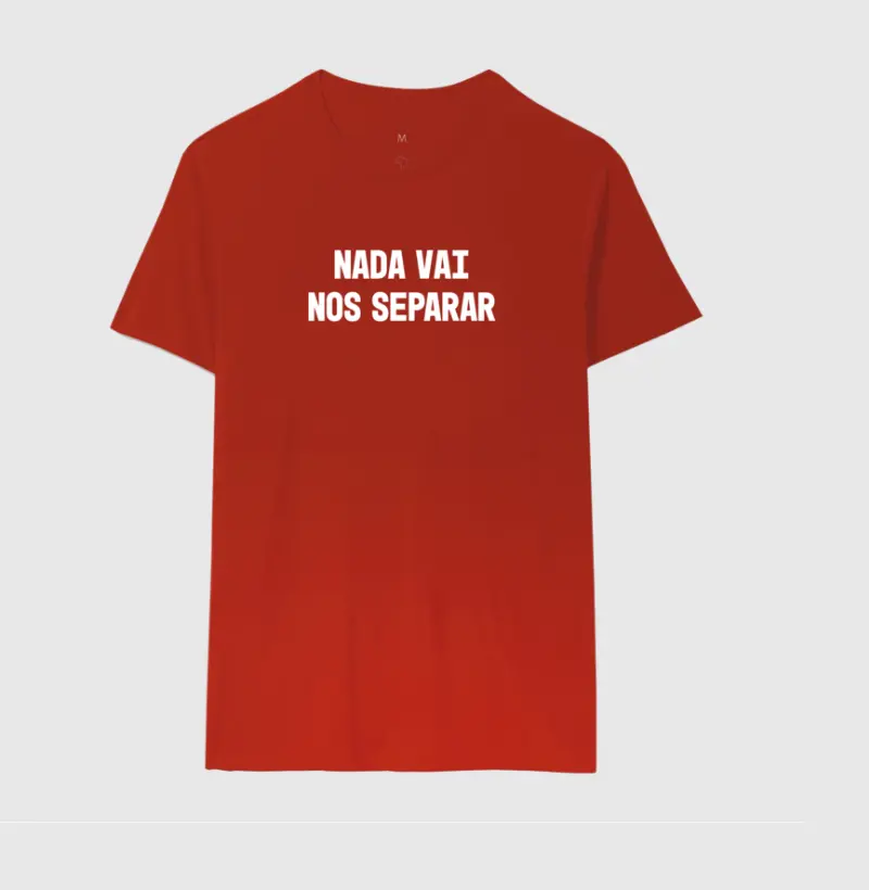 Camiseta Nada Vai Nos Separar