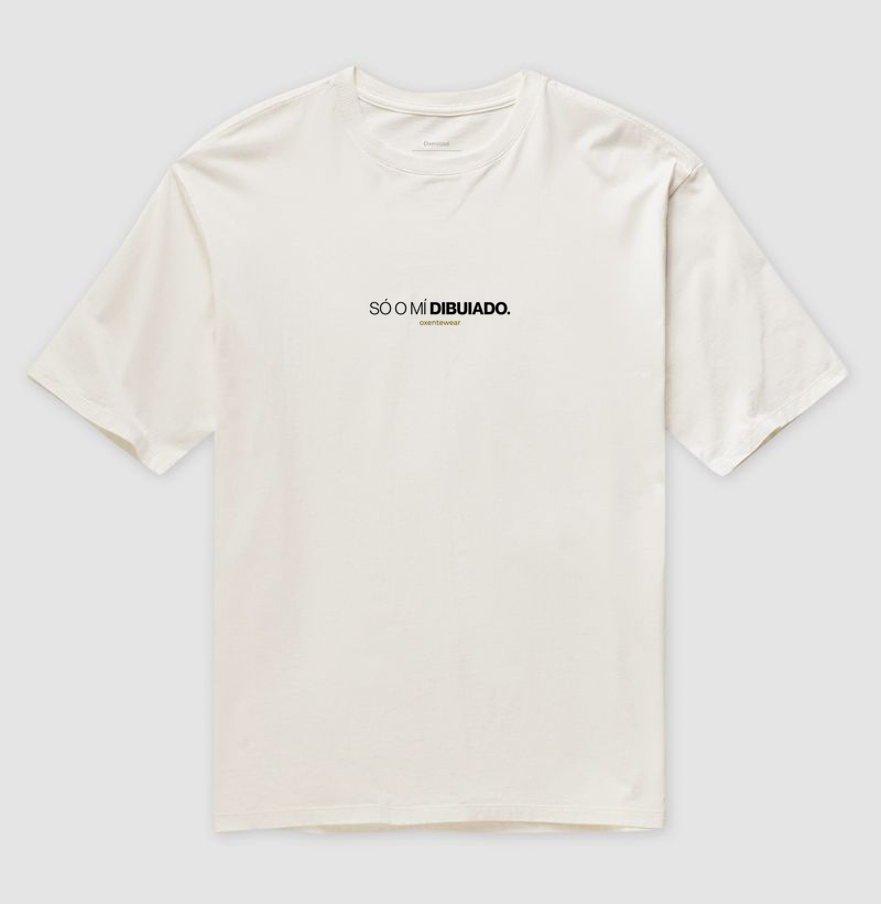 Camiseta "Só o mí dibuiado". |OxenteWear