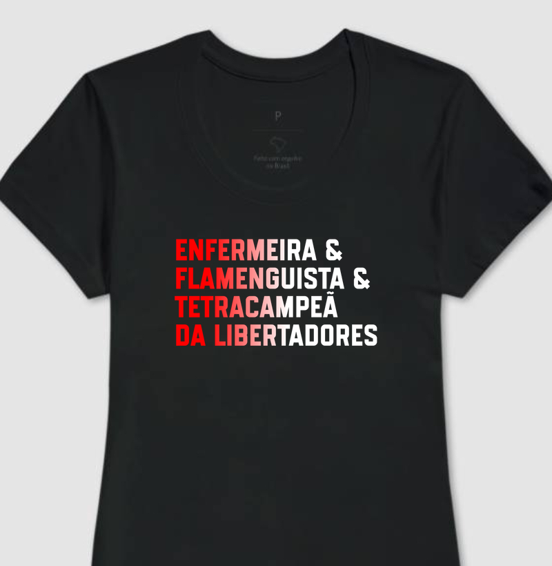 Enfermeira & Flamenguista & Tetracampeã da Libertadores