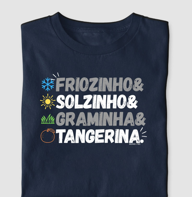 Camiseta Friozinho, Solzinho, Graminha e Tangerina