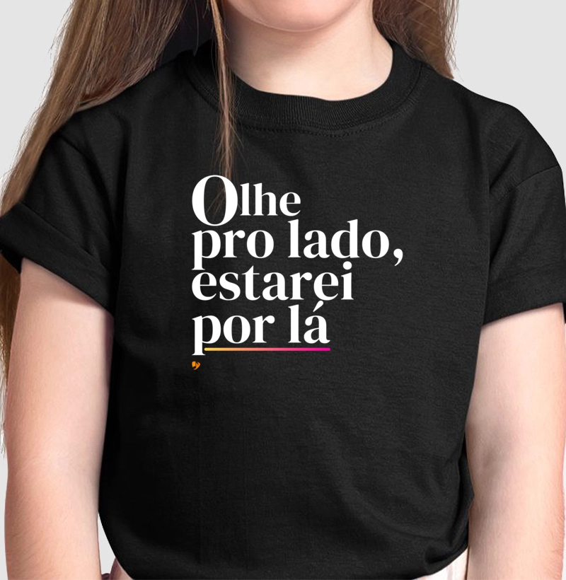 Olhe pro lado, estarei por lá