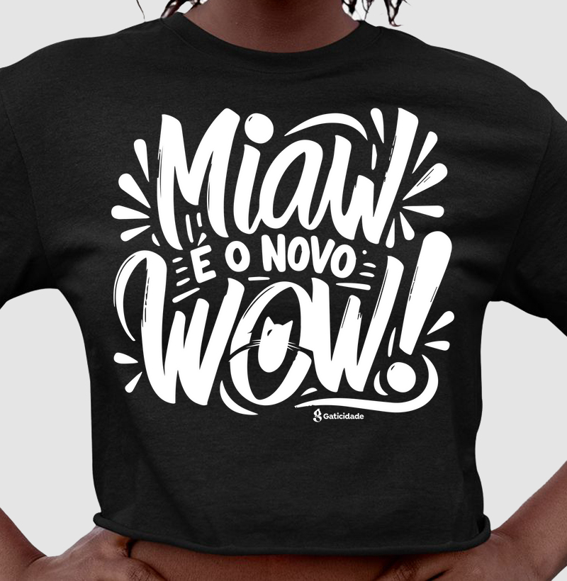 Miaw é o novo Wow!