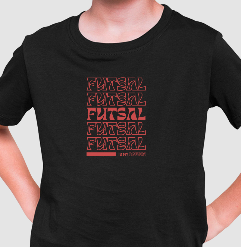 Camiseta Infantil futsal is my dream