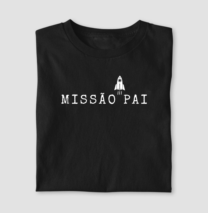 Missão Pai - Camiseta