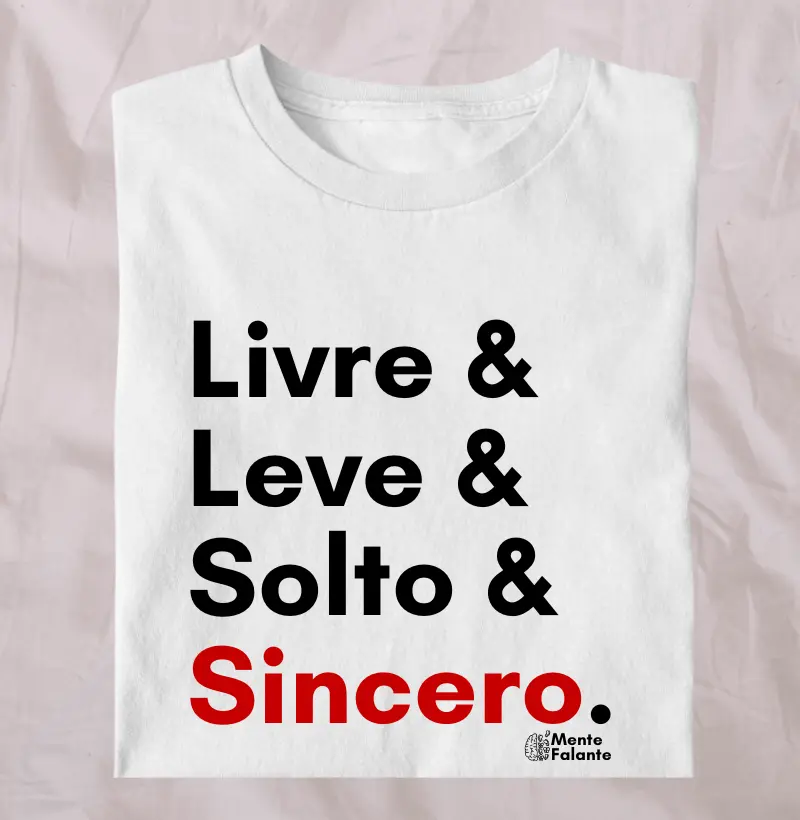 Livre, Leve, Solto e Sincero