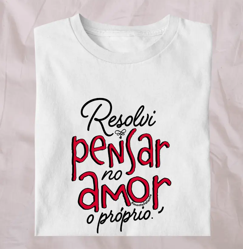 Resolvi Pensar no Amor, o Próprio.