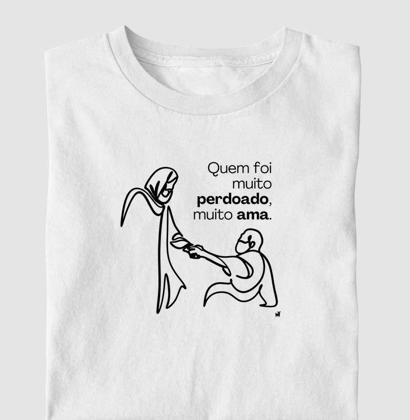 Quem muito foi perdoado, muito ama