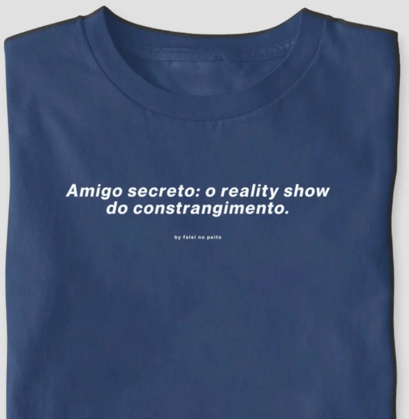 Amigo secreto: o reality show do constrangimento.