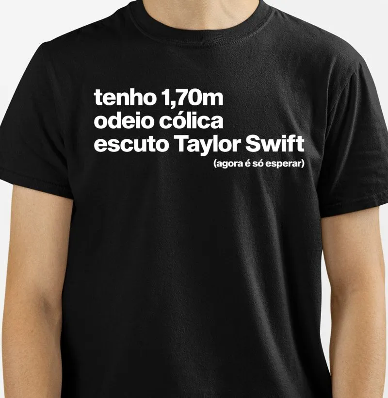 Tenho 1,70m, Odeio Cólica e escuto Taylor Swift