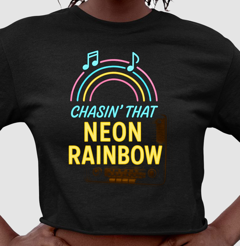 Chasin´ that Neon Raibow