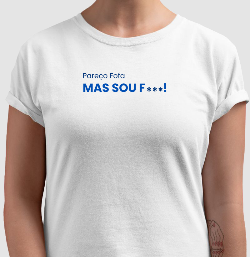 Pareço Fofa, Mas Sou F***!