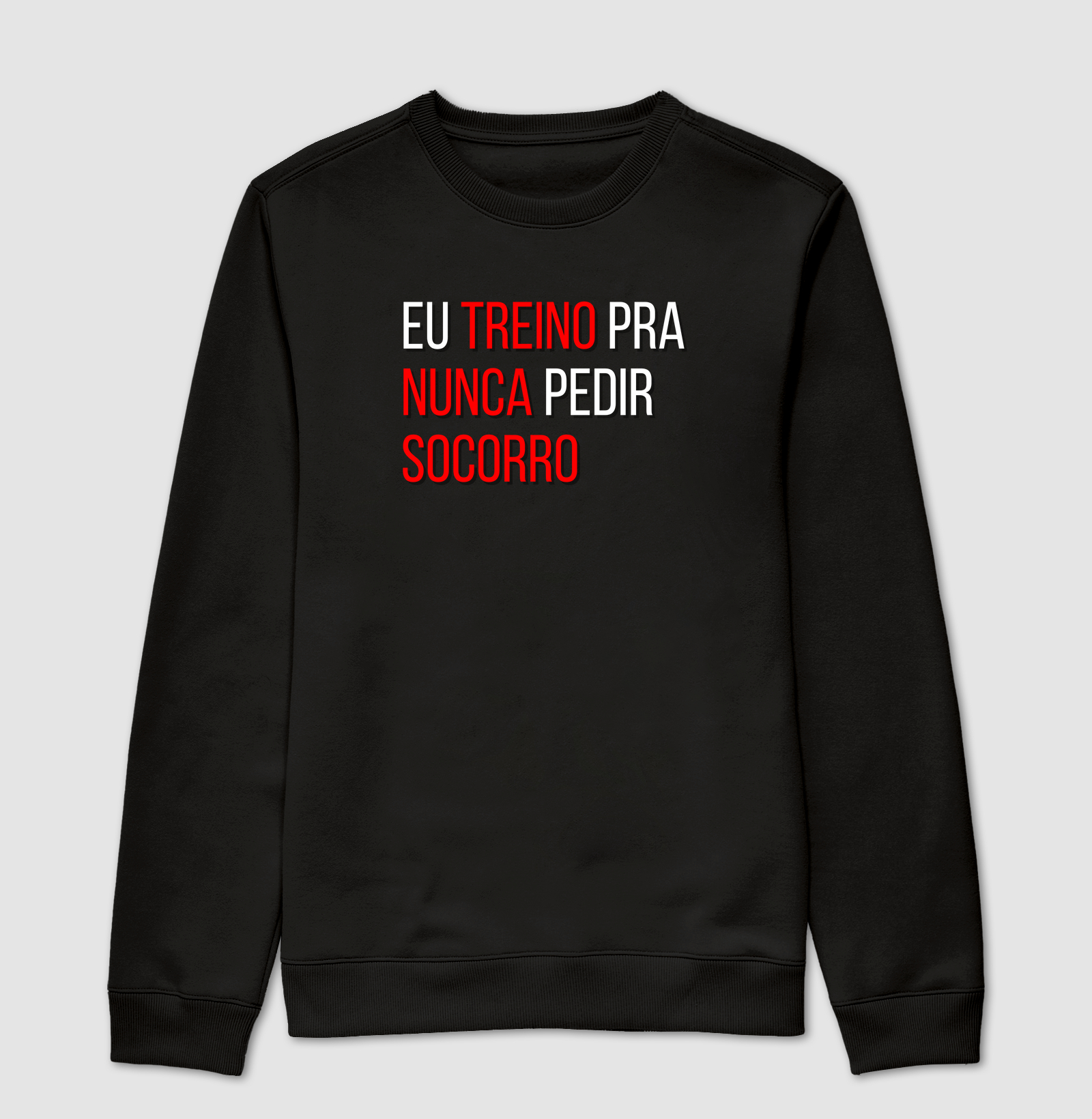 EU TREINO PRA NUNCA PEDIR SOCORRO