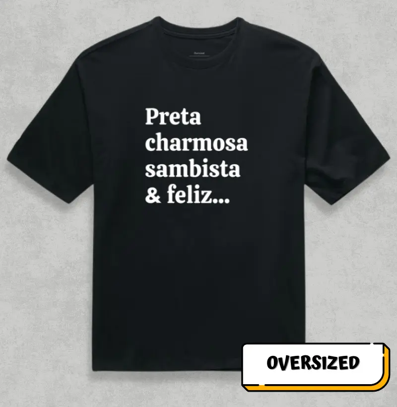 Preta Carmosa Sambista & Feliz