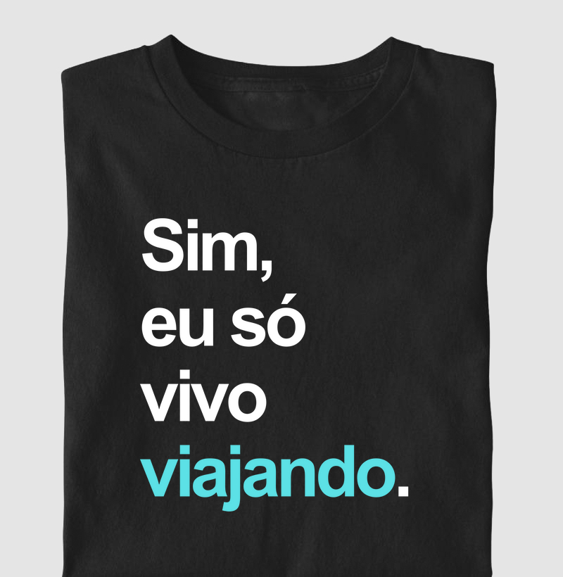 Eu só vivo viajando