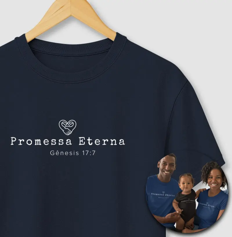 Camiseta Família - Promessa eterna