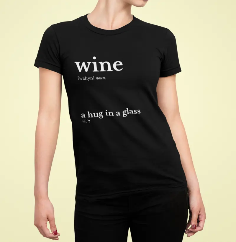 Camista Feminina Wine Wahyn Noun a hug in a glass 