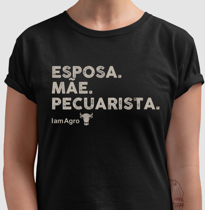 Camiseta Agro Esposa. Mãe. Pecuarista.