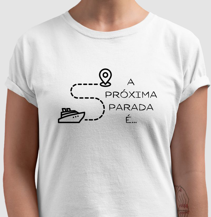 Camiseta "A próxima parada é..."