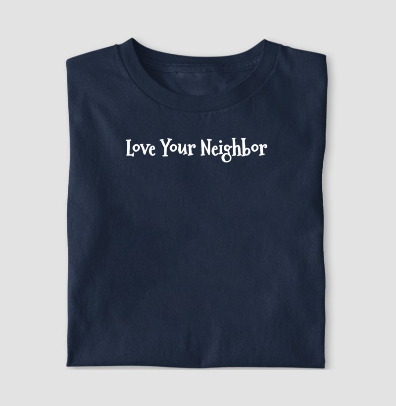 Love Your Neighbor