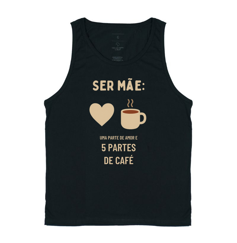 Camiseta Café Ser mãe: uma parte de amor e 5 partes de café Camiseta Presente Dia dos Pais