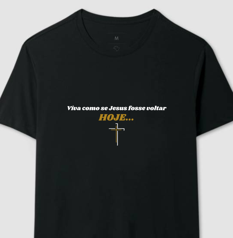 Viva como se Ele fosse voltar hoje