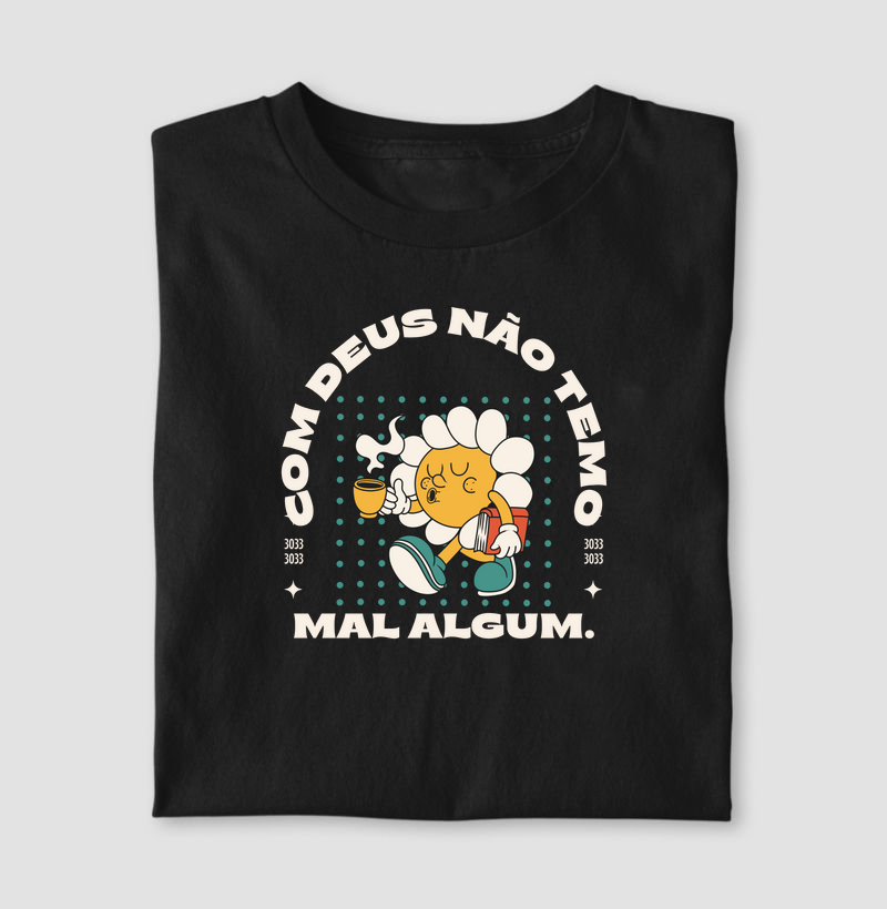 Camiseta Com Deus não temo mal algum