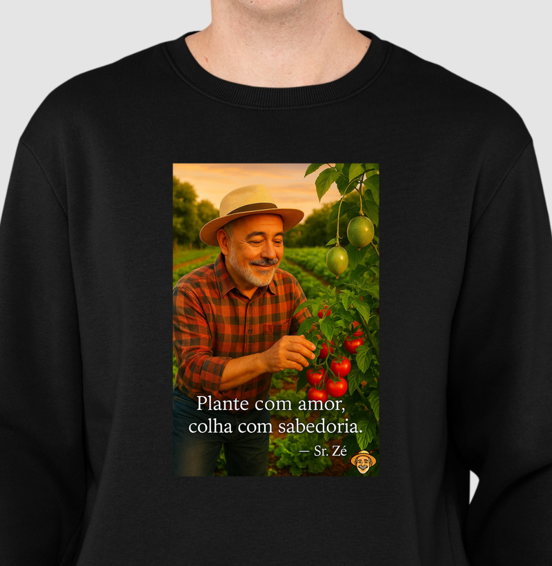 Plante com Amor, colha com Sabedoria. 