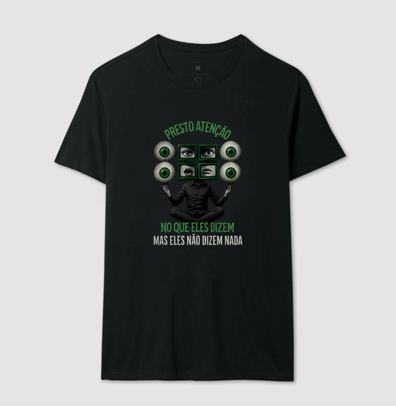 Camiseta Eles Não Dizem Nada