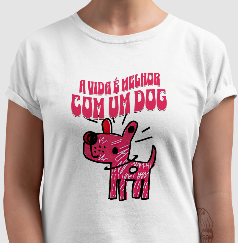 A vida é melhor com um DOG