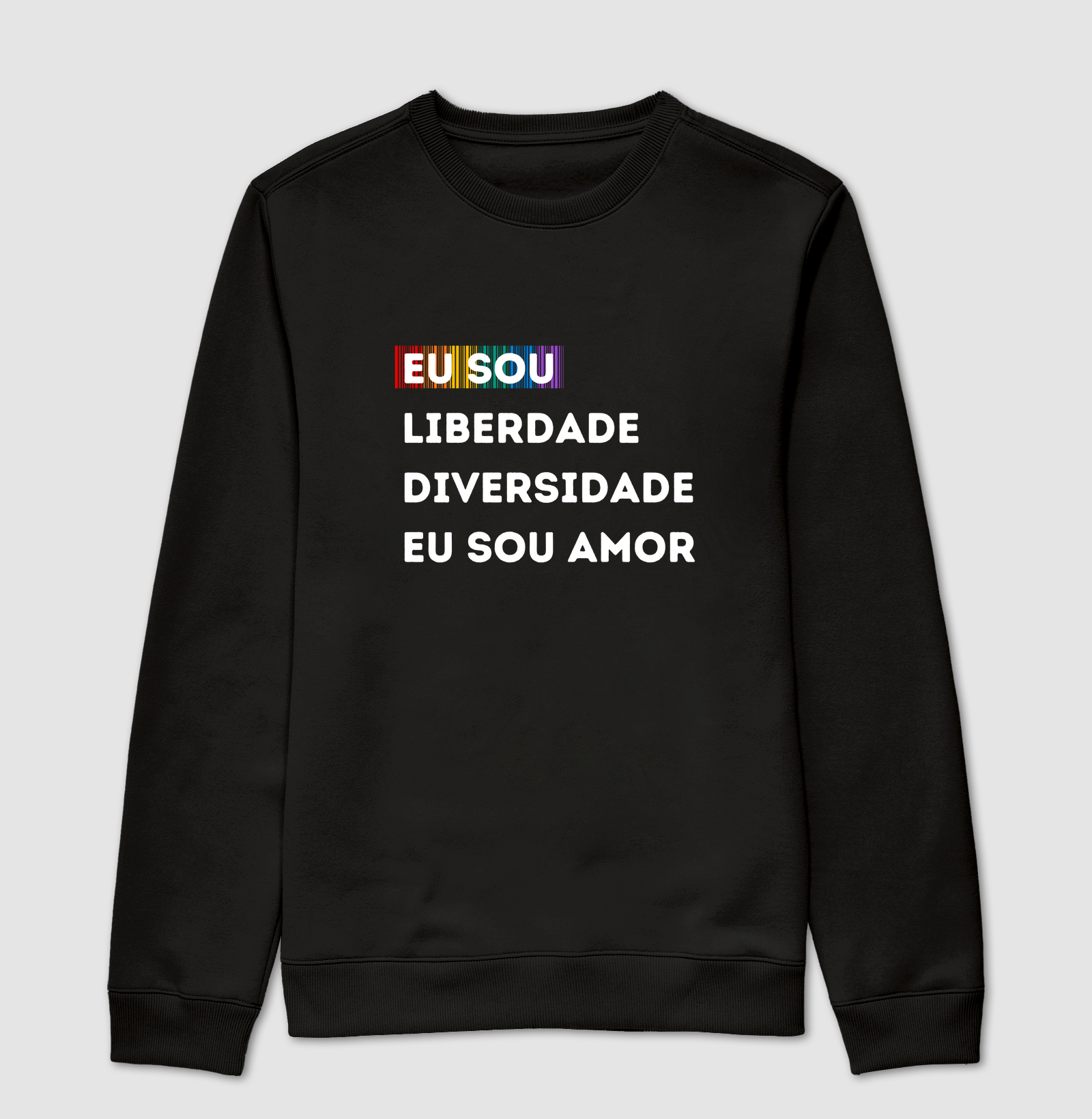EU SOU  LIBERDADE DIVERSIDADE EU SOU AMOR
