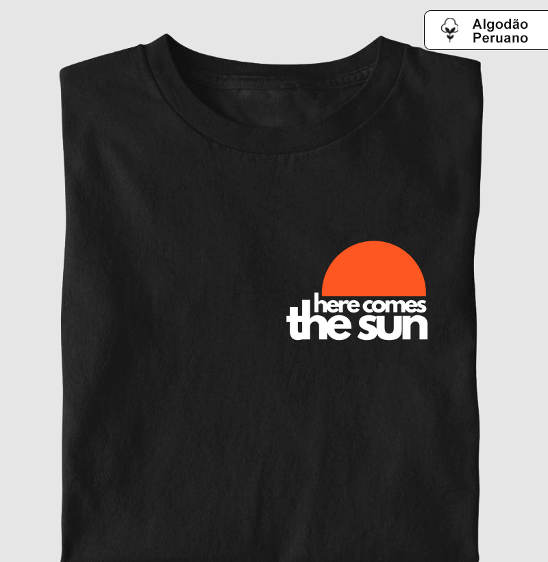 Here comes the sun