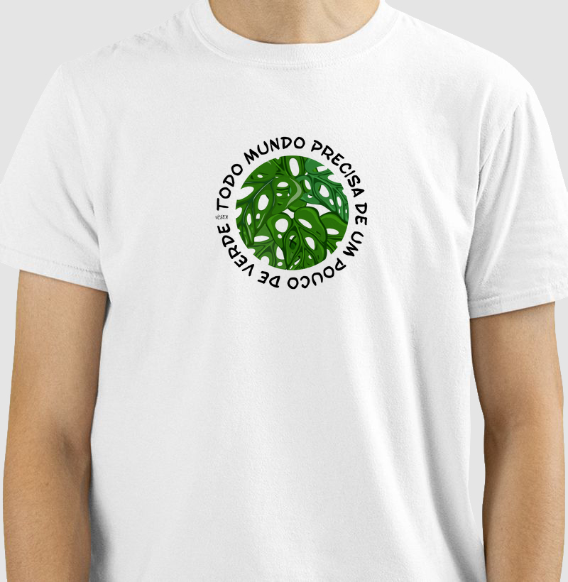 Camiseta Todo mundo precisa de um pouco de verde